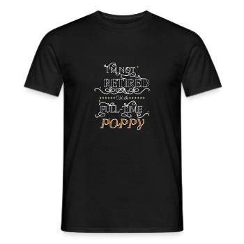 Ich bin nicht im Ruhestand, ich bin ein Vollzeit-Mohn-süßer Opa - Männer T-Shirt - Schwarz - Vorne - AI Model Male 178 light (178cm)