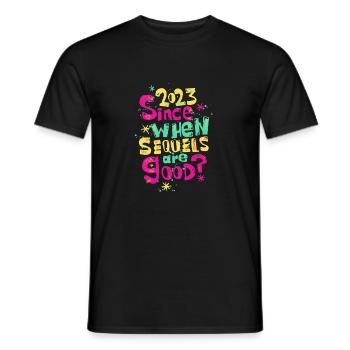 Depuis 2023 Quand les suites sont bonnes - T-shirt homme - noir - Devant - AI Model Male 178 light (178cm)