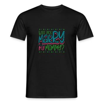 Do you want to marry my mom - Men's T-Shirt - black - Front - AI Model Male 178 light (178cm)