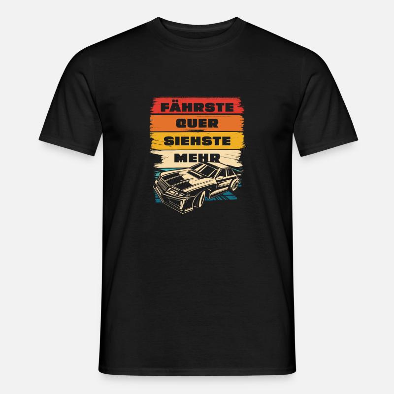 Fährste Quer siehste Mehr - Männer T-Shirt - Schwarz