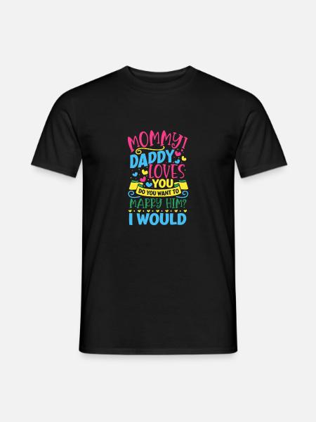 Mama willst du Papa heiraten - Männer T-Shirt - Schwarz