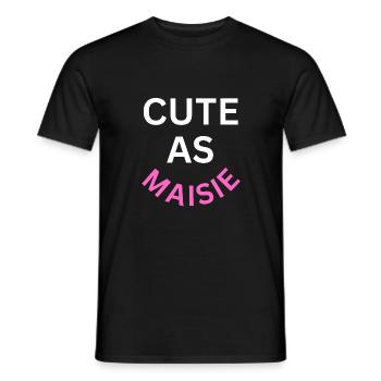 Cute as Maisie Name - Men's T-Shirt - black - Front - AI Model Male 178 light (178cm)