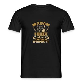MADAME, SI VOUS ÉTIEZ MA FEMME, JE LE BOIRAIS - T-shirt homme - noir - Devant - AI Model Male 178 light (178cm)
