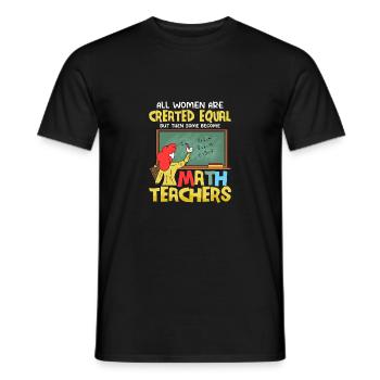 Some Become Math Teachers Education School - Men's T-Shirt - black - Front - AI Model Male 178 light (178cm)