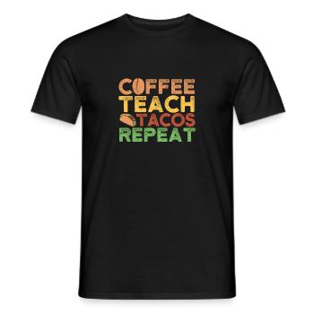 Coffee Teach Tacos Repeat Cinco de Mayo - Men's T-Shirt - black - Front - AI Model Male 178 light (178cm)