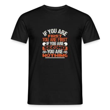 WENN SIE DER ERSTE SIND, SIND SIE DER ERSTE, WENN SIE DER ZWEITE SIND - Männer T-Shirt - Schwarz - Vorne - AI Model Male 178 light (178cm)