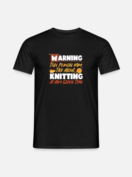 Knitting Knitter Warning This - Men's T-Shirt - black