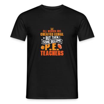 Some Become P.E.Teachers School Physical Education - Men's T-Shirt - black - Front - AI Model Male 178 light (178cm)