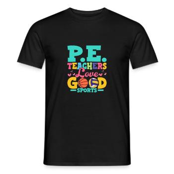 P.E. Teachers Love Good Sports School Physical Edu - Men's T-Shirt - black - Front - AI Model Male 178 light (178cm)