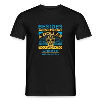 EN PLUS D’UN DOLLAR QUE VOUS TRAVAILLEZ POUR CRÉER ET VOUS AMUSER - T-shirt homme - noir - Devant - AI Model Male 178 light (178cm)