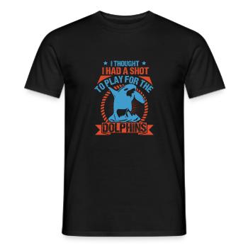 ICH DACHTE, ICH HÄTTE EINE CHANCE, FÜR DIE DOLPHINS ZU SPIELEN - Männer T-Shirt - Schwarz - Vorne - AI Model Male 178 light (178cm)