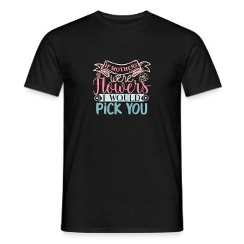 Süße Muttertags-Zitat-Nachricht für Mama - Männer T-Shirt - Schwarz - Vorne - AI Model Male 178 light (178cm)