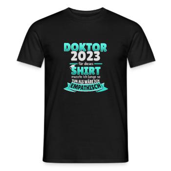 Doktor 2023 humorvoller Spruch promovieren Arzt - Männer T-Shirt - Schwarz - Vorne - AI Model Male 178 light (178cm)
