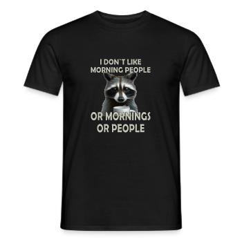 I don´t like Morning People And Mornings Waschbär - Männer T-Shirt - Schwarz - Vorne - AI Model Male 178 light (178cm)
