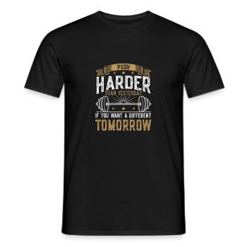 Push harder than yesterday if you want a different - Men's T-Shirt - black - Front - AI Model Male 178 light (178cm)