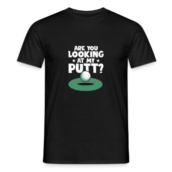 Are You Looking At My Putt? Golfing Golf - Men's T-Shirt - black - Front - AI Model Male 178 light (178cm)