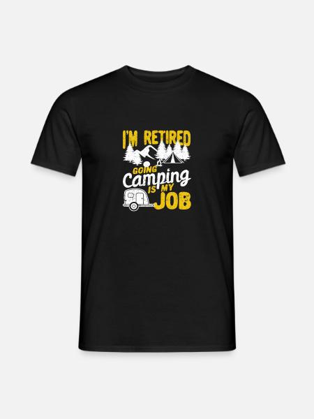 Ich bin im Ruhestand Camping ist mein Job - Männer T-Shirt - Schwarz