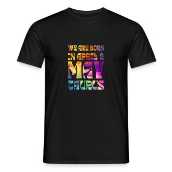 Wir sind im April und Mai geboren STIER | FARBE | TIERKREIS - Männer T-Shirt - Schwarz - Vorne - AI Model Male 178 light (178cm)