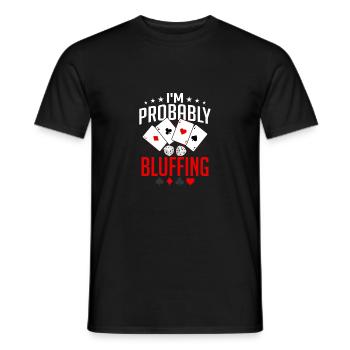 Je bluffe probablement un joueur de poker en train de jouer - T-shirt homme - noir - Devant - AI Model Male 178 light (178cm)