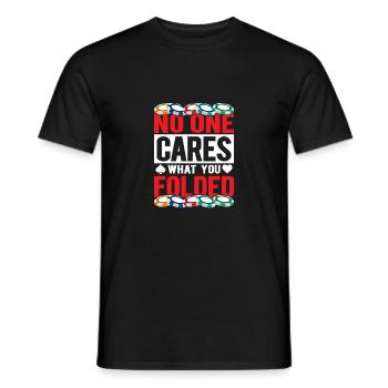 No One Cares What You Folded Gambling Poker Player - Men's T-Shirt - black - Front - AI Model Male 178 light (178cm)