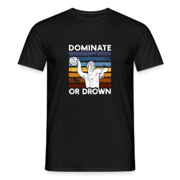 Dominer ou se noyer Drôle de water-polo - T-shirt homme - noir - Devant - AI Model Male 178 light (178cm)