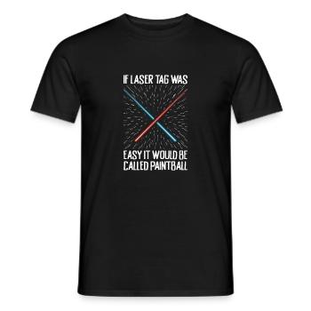 Laser tag it would be easy it would be called paintball - Men's T-Shirt - black - Front - AI Model Male 178 light (178cm)