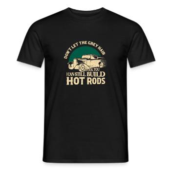 Je peux encore construire une voiture rétro classique Hot Rods - T-shirt homme - noir - Devant - AI Model Male 178 light (178cm)