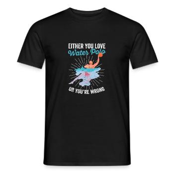 Either you love water polo or you lie down - Men's T-Shirt - black - Front - AI Model Male 178 light (178cm)