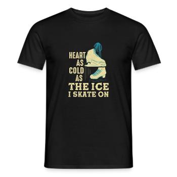 Heart As Cold As The Ice I Skate On Skating Skater - Männer T-Shirt - Schwarz - Vorne - AI Model Male 178 light (178cm)