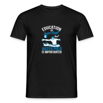 Education is important, but water polo is more important - Men's T-Shirt - black - Front - AI Model Male 178 light (178cm)