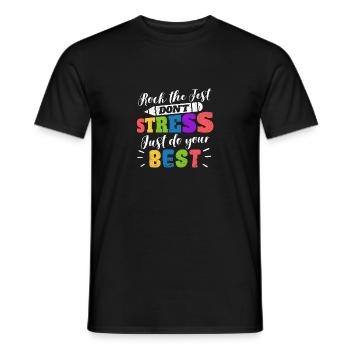 Rock The Test Kein Stress, gib dein Bestes Lehrer - Männer T-Shirt - Schwarz - Vorne - AI Model Male 178 light (178cm)