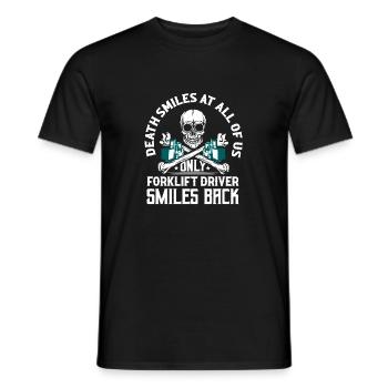 Death Smiles At All Of Us Only Forklift Driver For - Men's T-Shirt - black - Front - AI Model Male 178 light (178cm)