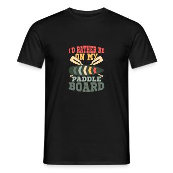 I'd Rather Be On My Paddle Board Stand Up Paddle B - Männer T-Shirt - Schwarz - Vorne - AI Model Male 178 light (178cm)