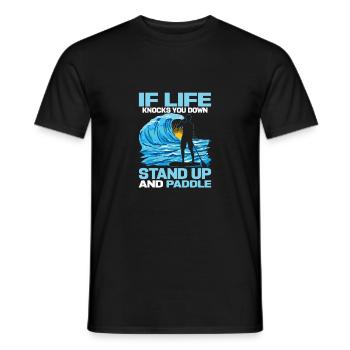 If Life Knocks You Down Stand Up And Paddle SUP Bo - Männer T-Shirt - Schwarz - Vorne - AI Model Male 178 light (178cm)