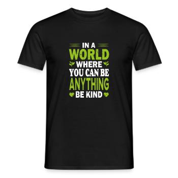 In a World Where You Can Be Anything, Be Kind - Men's T-Shirt - black - Front - AI Model Male 178 light (178cm)