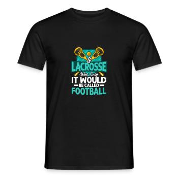 If lacrosse was easy, it would be called Football G - Men's T-Shirt - black - Front - AI Model Male 178 light (178cm)