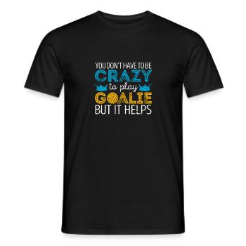 You don't have to be crazy to play goalkeeper - Men's T-Shirt - black - Front - AI Model Male 178 light (178cm)