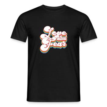 Liebe ohne Angst - Pride Month LGBTQ - Männer T-Shirt - Schwarz - Vorne - AI Model Male 178 light (178cm)