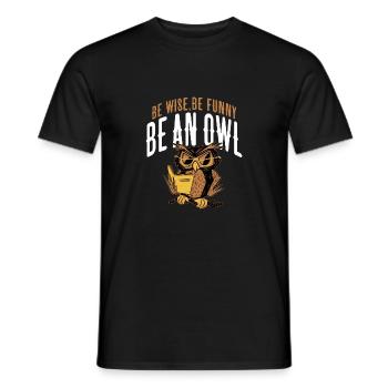 Be Wise, Be Funny, Be An Owl Nocturnal Bird Night - Men's T-Shirt - black - Front - AI Model Male 178 light (178cm)