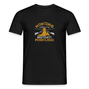 Hunting without my Brittany Senseless dog lover - Men's T-Shirt - black - Front - AI Model Male 178 light (178cm)