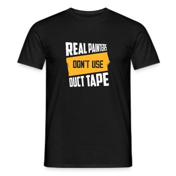 Real Painters Don't Use Duct Tape Job Profession - Men's T-Shirt - black - Front - AI Model Male 178 light (178cm)