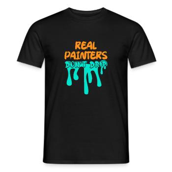 Real Painters Don't Drip Job Profession - Men's T-Shirt - black - Front - AI Model Male 178 light (178cm)