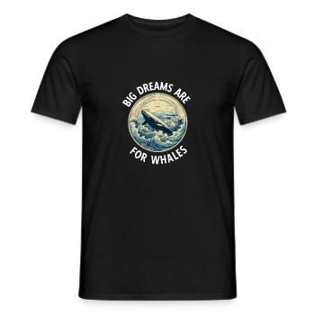 Big Dreams Are For Whales, whale lover - Men's T-Shirt - black - Front - AI Model Male 178 light (178cm)