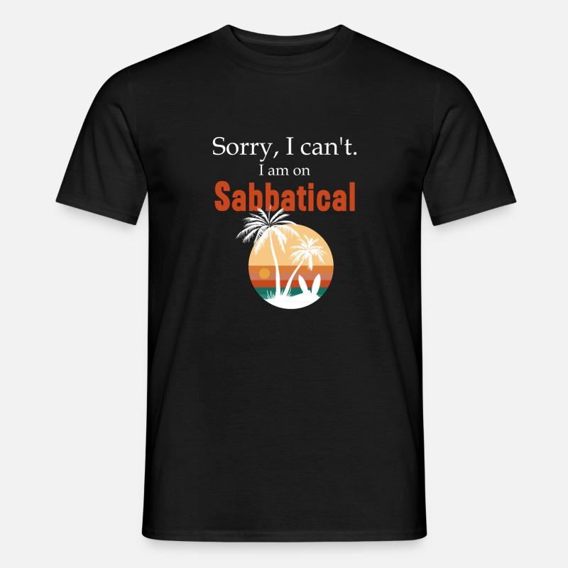 Sabbatical Geschenkidee, Auszeit vom Arbeiten - Männer T-Shirt - Schwarz