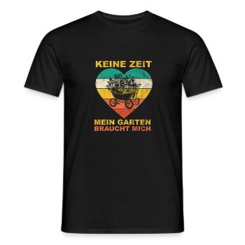 Keine Zeit Mein Garten braucht mich Gärtner - Männer T-Shirt - Schwarz - Vorne - AI Model Male 178 light (178cm)