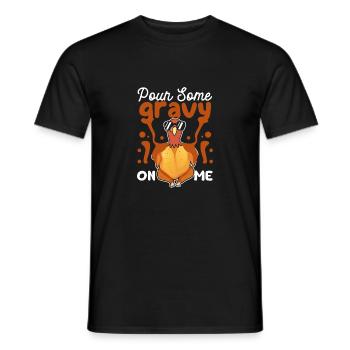 Gießen Sie etwas Soße auf mich Happy Turkey Day - Männer T-Shirt - Schwarz - Vorne - AI Model Male 178 light (178cm)