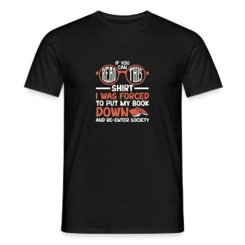 If you can read this shirt, I was - Men's T-Shirt - black - Front - AI Model Male 178 light (178cm)