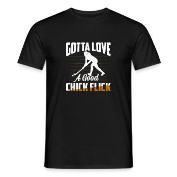 Gotta Love A Good Chick Flick Woman Field Hockey - Männer T-Shirt - Schwarz - Vorne - AI Model Male 178 light (178cm)
