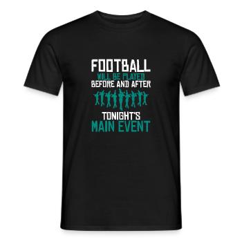 Football Will Be Played Marching Band Orchestra - Men's T-Shirt - black - Front - AI Model Male 178 light (178cm)