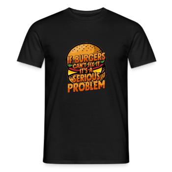Si les hamburgers ne peuvent pas le réparer, c’est un problème sérieux ha - T-shirt homme - noir - Devant - AI Model Male 178 light (178cm)